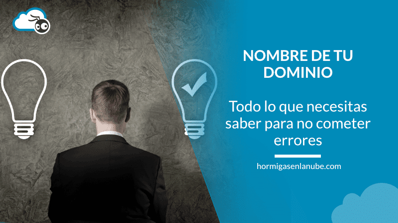 todo lo que debes saber antes de elegir el nombre de tu dominio