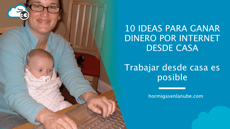 ganar dinero por internet desde casa