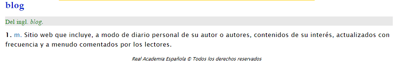 ¿Qué es un blog? 13 expertos te desvelan cómo aprovechar su potencial 1 Qué es un blog RAE