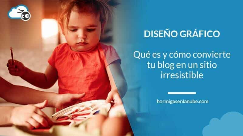 Qué es el diseño gráfico y cómo convierte tu blog en irresistible