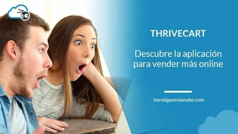 Thrivecart, la aplicación para vender más online