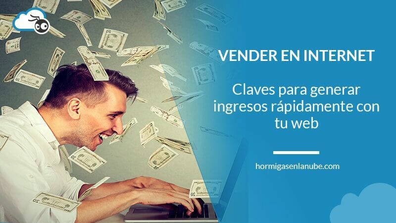 Qué vender en internet para generar ingresos rápidamente