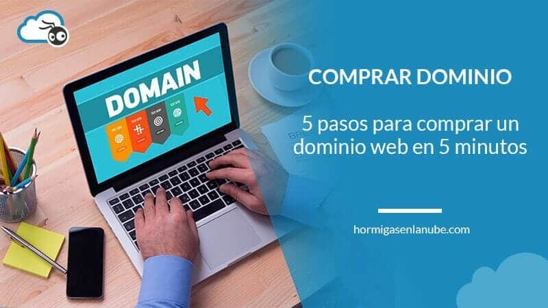 Comprar un dominio en 5 pasos y en 5 minutos