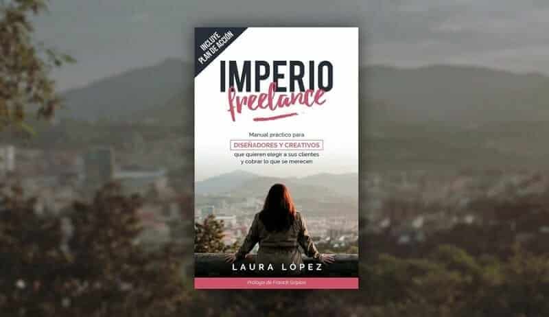 Entrevista a Laura López - Cómo ser un freelance de éxito sin vivir esclavizado 1 Imperio Freelance Laura Lopez