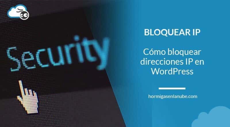 BLOQUEAR DIRECCIONES IP