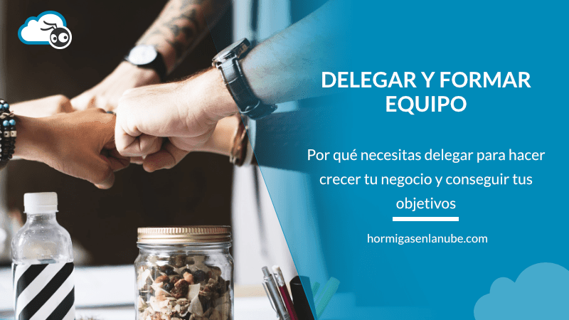 delegar y formar equipo en un negocio